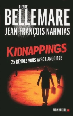 Kidnappings - 25 Rendez-Vous Avec L'Angoisse