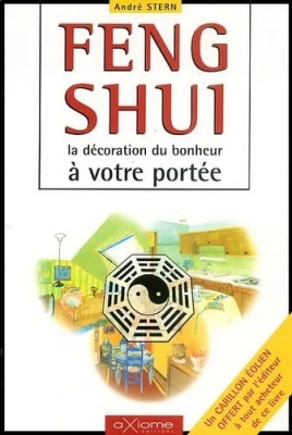 Feng shui - La décoration du bonheur à votre portée