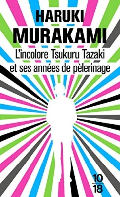 L'Incolore Tsukuru Tazaki et ses années de pèlerinage