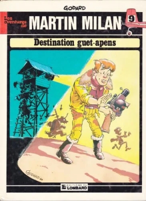 Les Aventures de Martin Milan - Tome 9 - Destination guet-apens