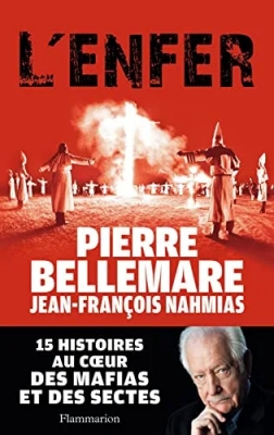 L'Enfer - 15 Histoires Au Coeur Des Mafias Et Des Sectes