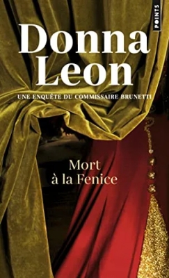 Une enquête du commissaire Brunetti : Mort à la Fenice