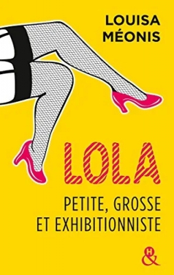 Lola, tome 1 : Petite, grosse et exhibitionniste