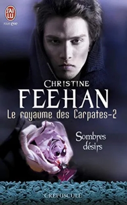 Le royaume des Carpates, tome 2 : Sombres désirs
