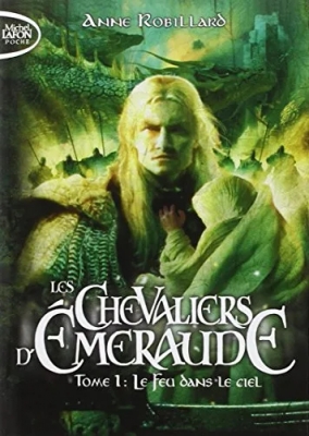 Les chevaliers d'Emeraude, tome 1 : Le feu dans le ciel