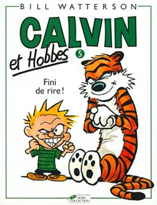 Calvin et Hobbes - Tome 5 - Fini de rire ! (Broché)
