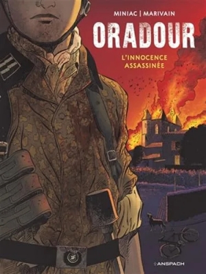 Oradour 1944 - L’innocence assassinée