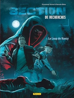 Section de recherches - Gendarmerie nationale - Tome 1 - Le Loup de Nancy