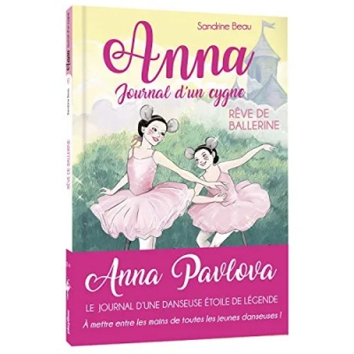 Anna, journal d'un cygne, tome 6 : Rêve de ballerine