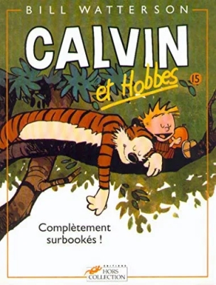 Calvin et Hobbes - Tome 15 - Complètement surbookés ! (Broché) (E.O)