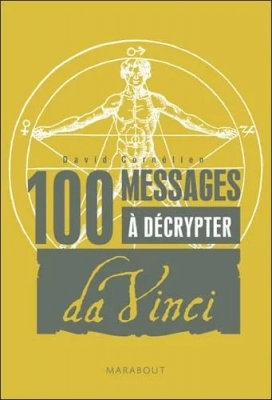 100 Messages à décrypter : Spécial Léonard de Vinci