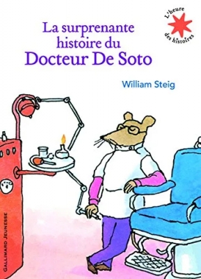 La surprenante histoire du Docteur De Soto - L'heure des histoires - De 4 à 8 ans
