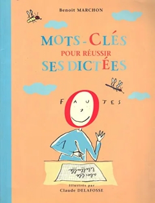 Mots-clés pour réussir ses dictées