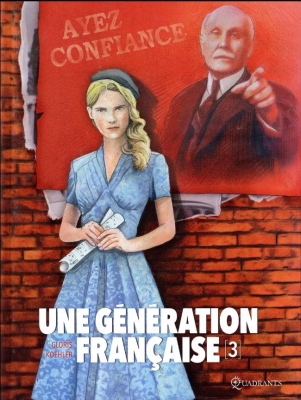 Une Génération Française - Tome 3 - Ayez Confiance !