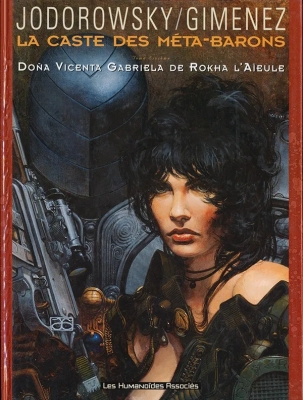 La caste des Méta-Barons - Tome 6 - Dona Vicenta Gabriela de Rokha l'Aïeule (E.O)