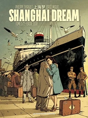 Shanghai Dream - Tome 1 - Exode 1938