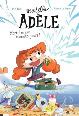 Mortelle Adèle - Tome 1 - Mortel Un Jour, Mortel Toujours (Roman)