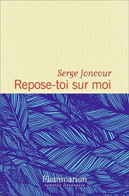 Repose-toi sur moi - Prix Interallié 2016