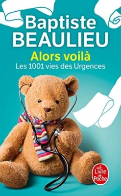 Alors voilà - Les 1001 vies des urgences