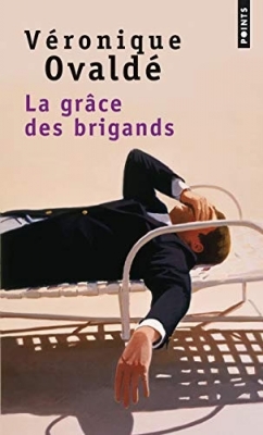 La Grâce des brigands - Roman