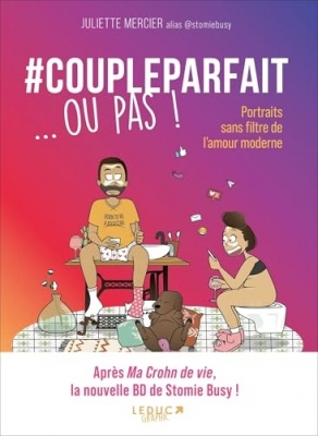 #Coupleparfait ... ou pas ! Portraits sans filtre de l'amour moderne