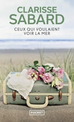 Ceux qui voulaient voir la mer