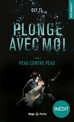 Plonge avec moi, tome 2 : Peau contre peau (Dark Romance)