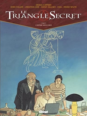 Le Triangle Secret - Tome 5 - L'Infâme mensonge