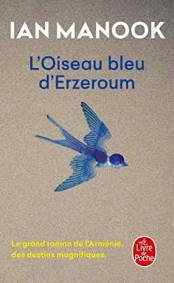L'Oiseau bleu d'Erzeroum - Roman