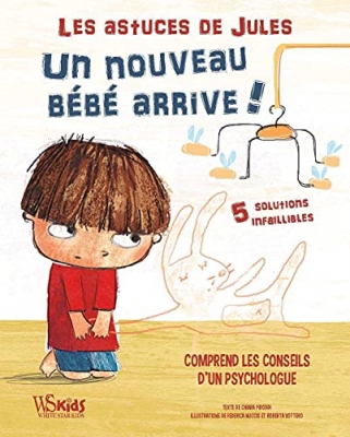 Les astuces de Jules - Un nouveau b&eacute;b&eacute; arrive !
