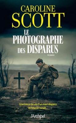 Le photographe des disparus - &laquo; Un roman bouleversant sur l'amour et le deuil. &raquo; Sunday Times