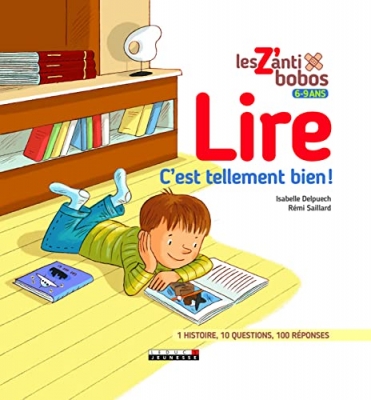 Lire c'est tellement bien ! 1 Histoire 10 Questions 100 Réponses