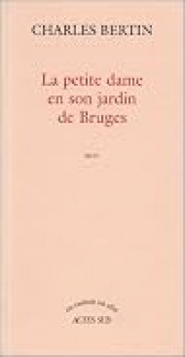 La petite dame en son jardin de Bruges - Recit
