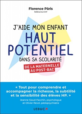 J'aide mon enfant haut potentiel dans sa scolarit&eacute; - De la maternelle au post-bac