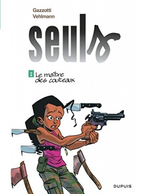 Seuls - Tome 2 - Le ma&icirc;tre des couteaux