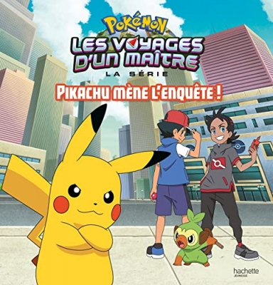 Pok&eacute;mon - Les Voyages - Pikachu M&egrave;ne L'enqu&ecirc;te !