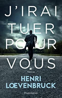 J'irai tuer pour vous - Roman