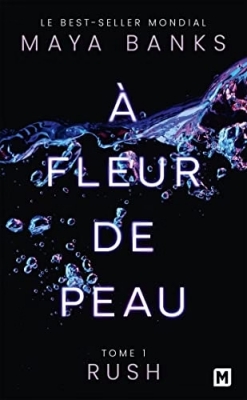 À fleur de peau, tome 1 : Rush