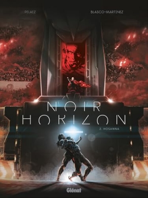 Noir Horizon - Tome 2 - Hosanna !