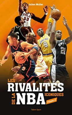 Les rivalit&eacute;s iconiques de la NBA - Volume 2