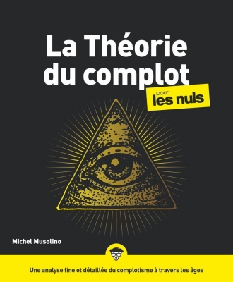La Th&eacute;orie du complot pour les Nuls