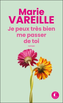 Je peux tr&egrave;s bien me passer de toi - Roman