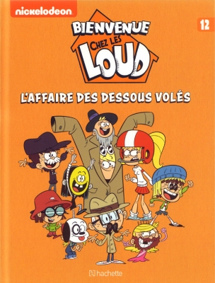 Bienvenue Chez Les Loud - Tome 12 - L'affaire Des Dessous Volés