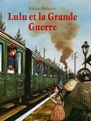Lulu Et La Grande Guerre