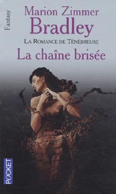 La Romance de T&eacute;n&eacute;breuse : La cha&icirc;ne bris&eacute;e