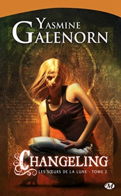 Les Soeurs de la Lune, tome 2 : Changeling