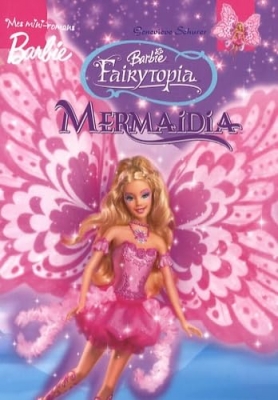 Mes Mini Romans Barbie - Barbie Fairytopia - Mermaidia
