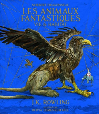 Les Animaux Fantastiques - Version Illustr&eacute;e