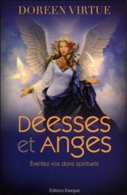 Déesses et anges - Éveillez vos dons spirituels