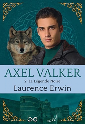 Axel Valker, tome 2 : La L&eacute;gende Noire